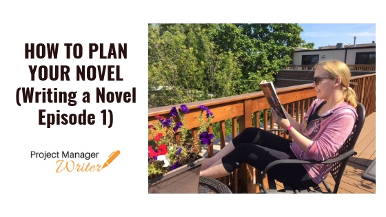 How to Plan Your Novel (Writing A Novel Episode 1)